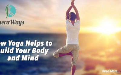 How Yoga Helps to Build Your Body and Mind